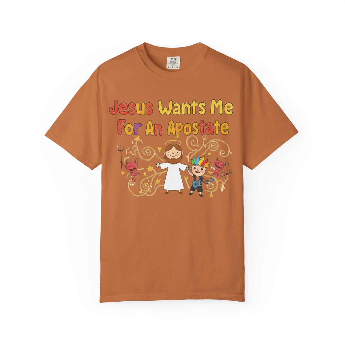 Color: Yam | Jesus Wants Me For An Apostate Unisex Garment-Dyed T-shirt