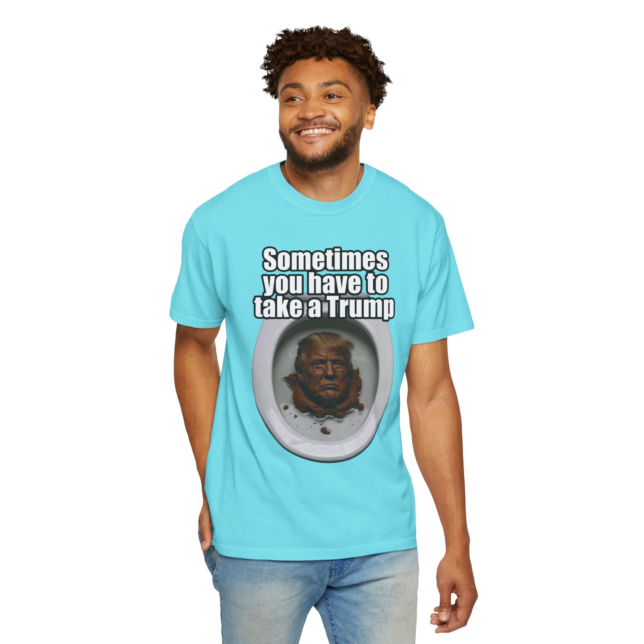 "Sometimes You Have to Take A Trump" Unisex Garment-Dyed Tee