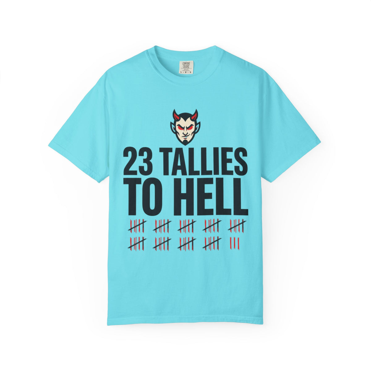 Color: Lagoon Blue | Tallies to Hell Unisex Garment-Dyed Tee