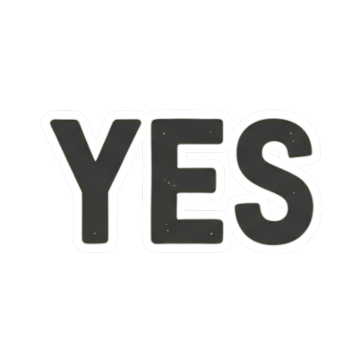 "Just Say Yes" Sticker