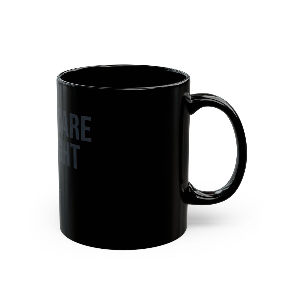 "Protest Series - Healthcare Is A Right" Black Ceramic Mug — Graphic