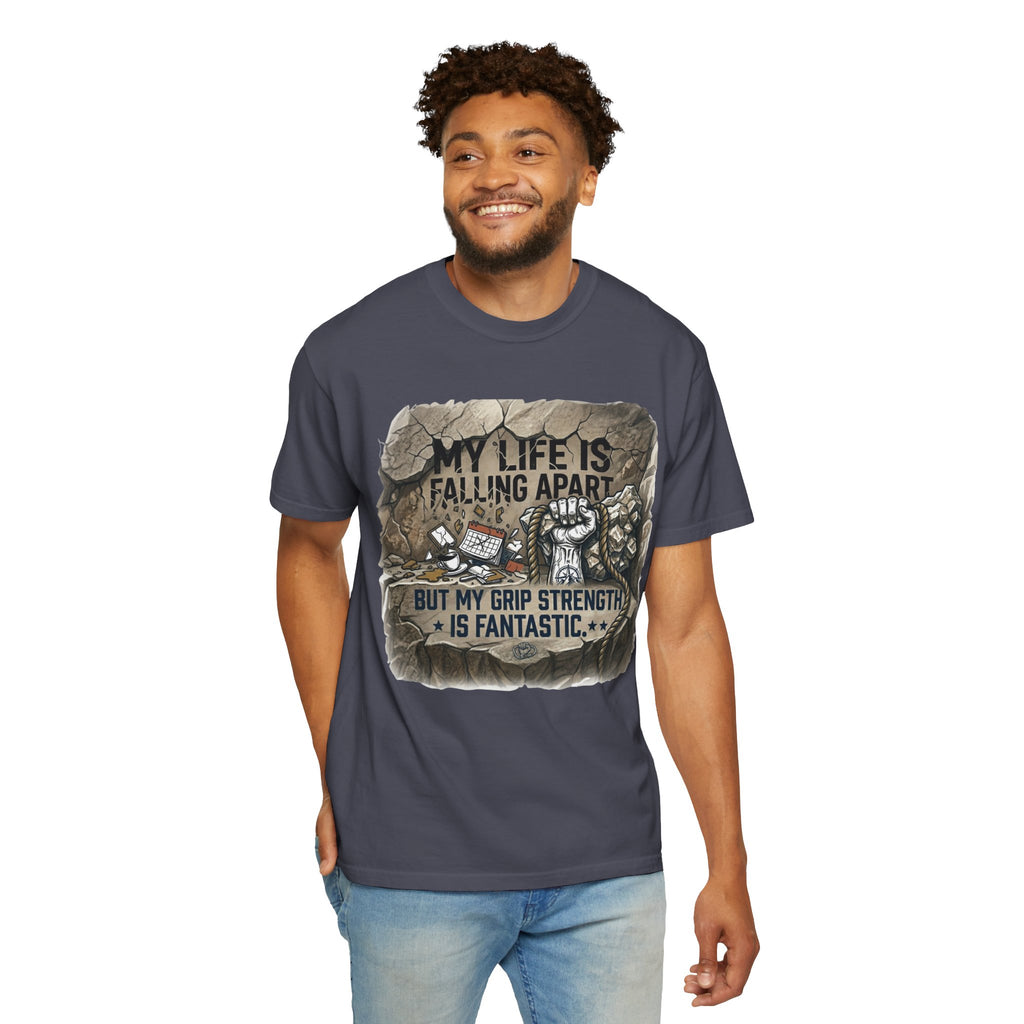 "My Grip Strength is Fantastic" Unisex Garment-Dyed Tee