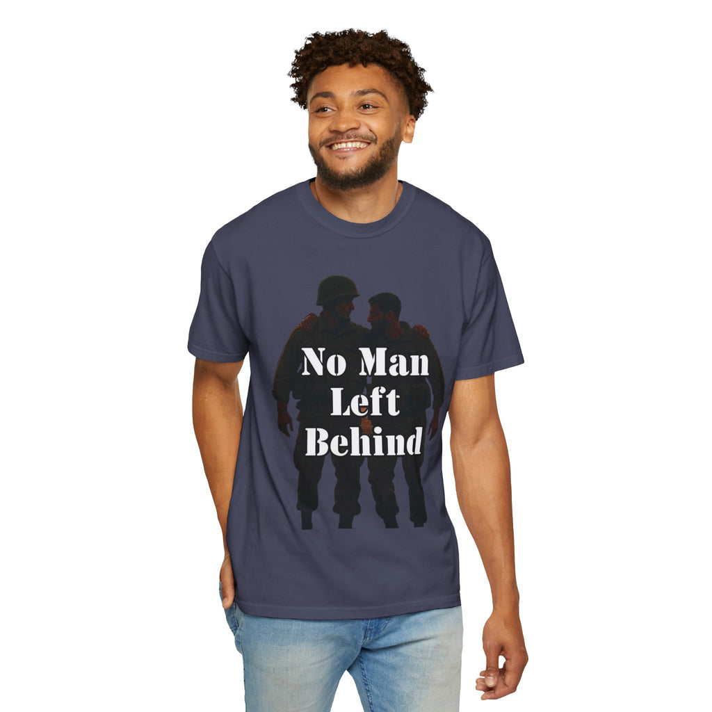 "No Man Left Behind" Unisex Garment-Dyed T-shirt