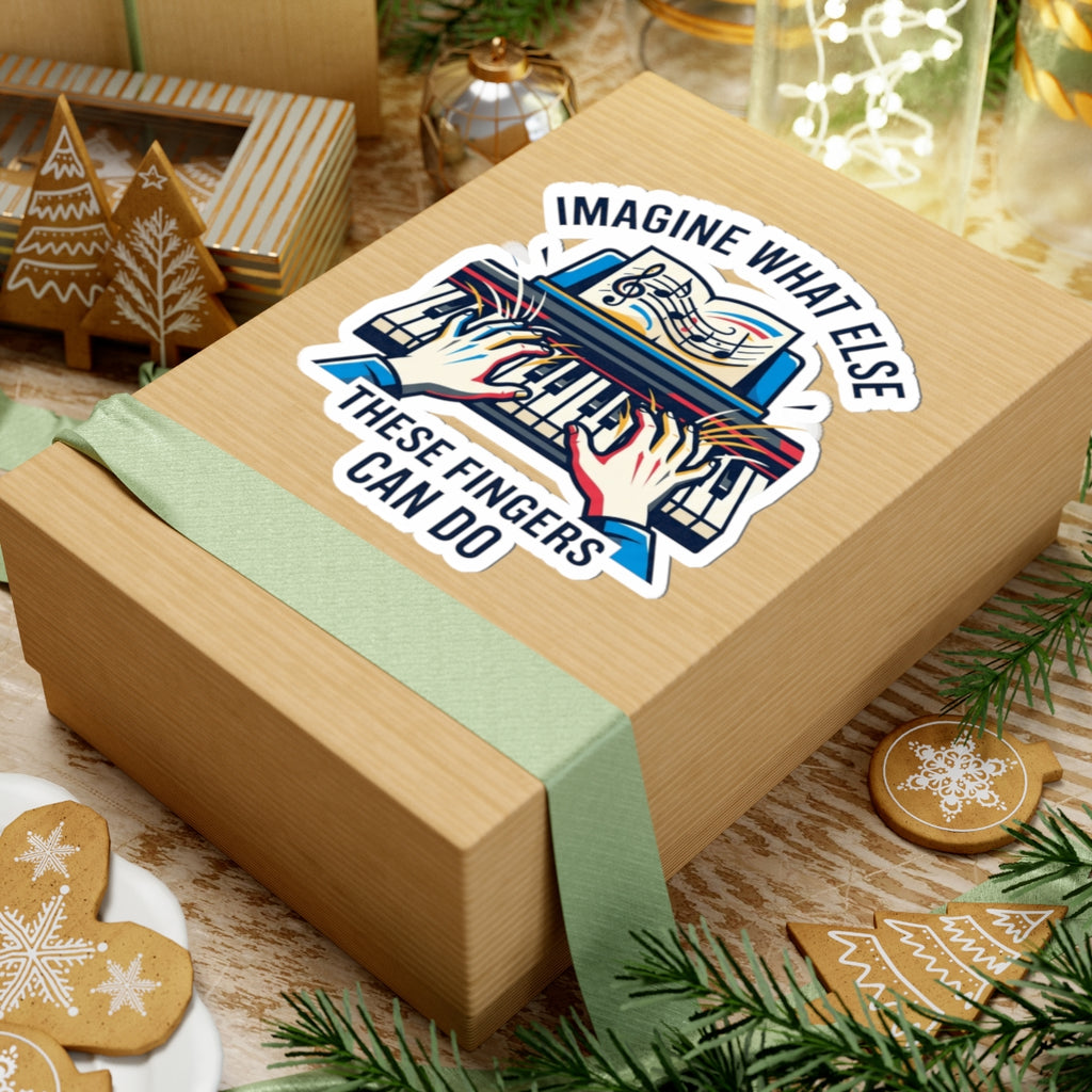 "Imagine What Else These Fingers Can Do" Sticker — Main