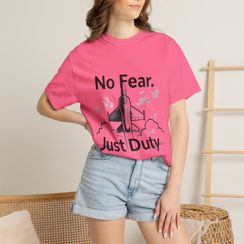 "No Fear. Just Duty." Unisex Garment-Dyed T-shirt