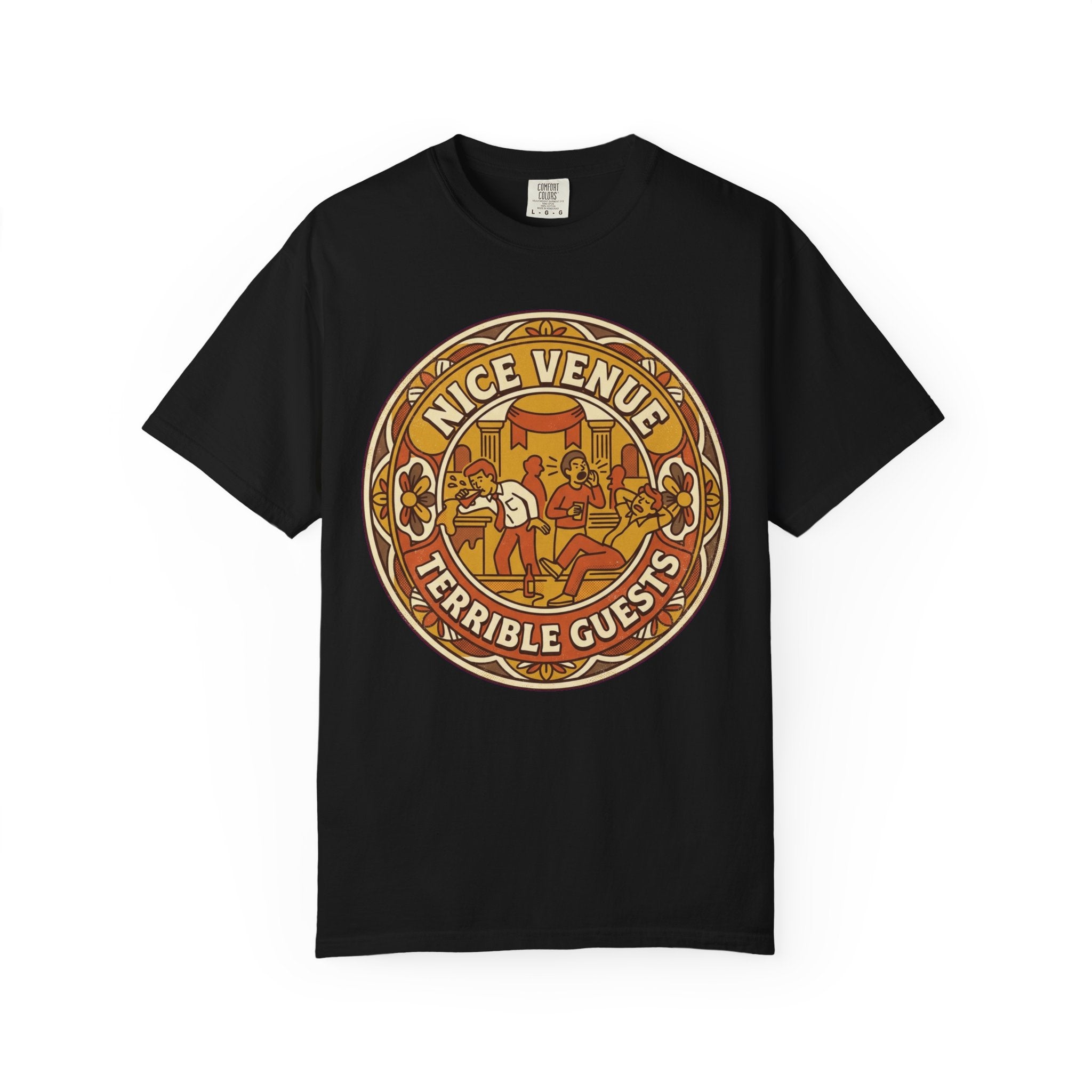 "Nice Venue Terrible Guests" Unisex Garment-Dyed Tee