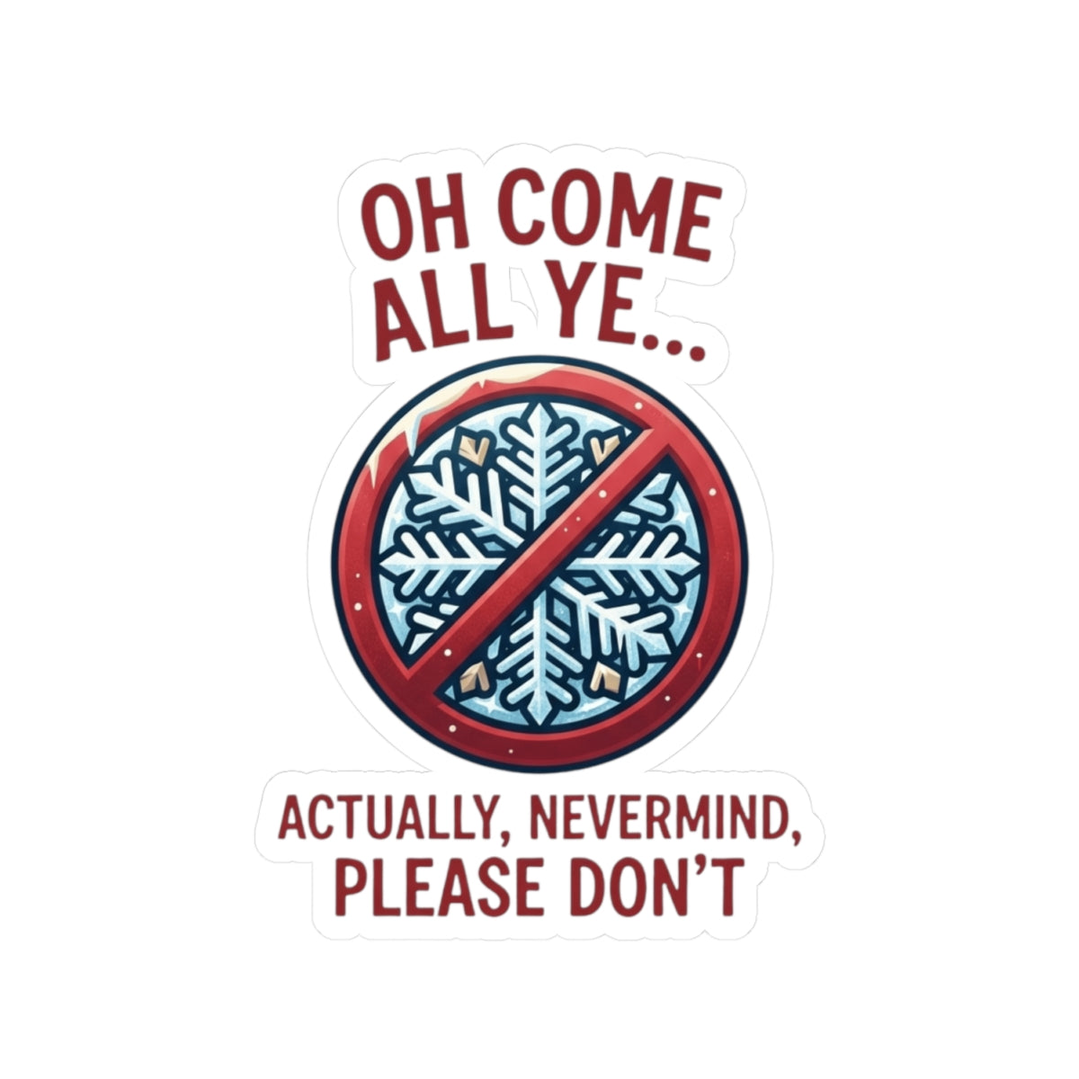 "Oh Come All Ye" Sticker — Main