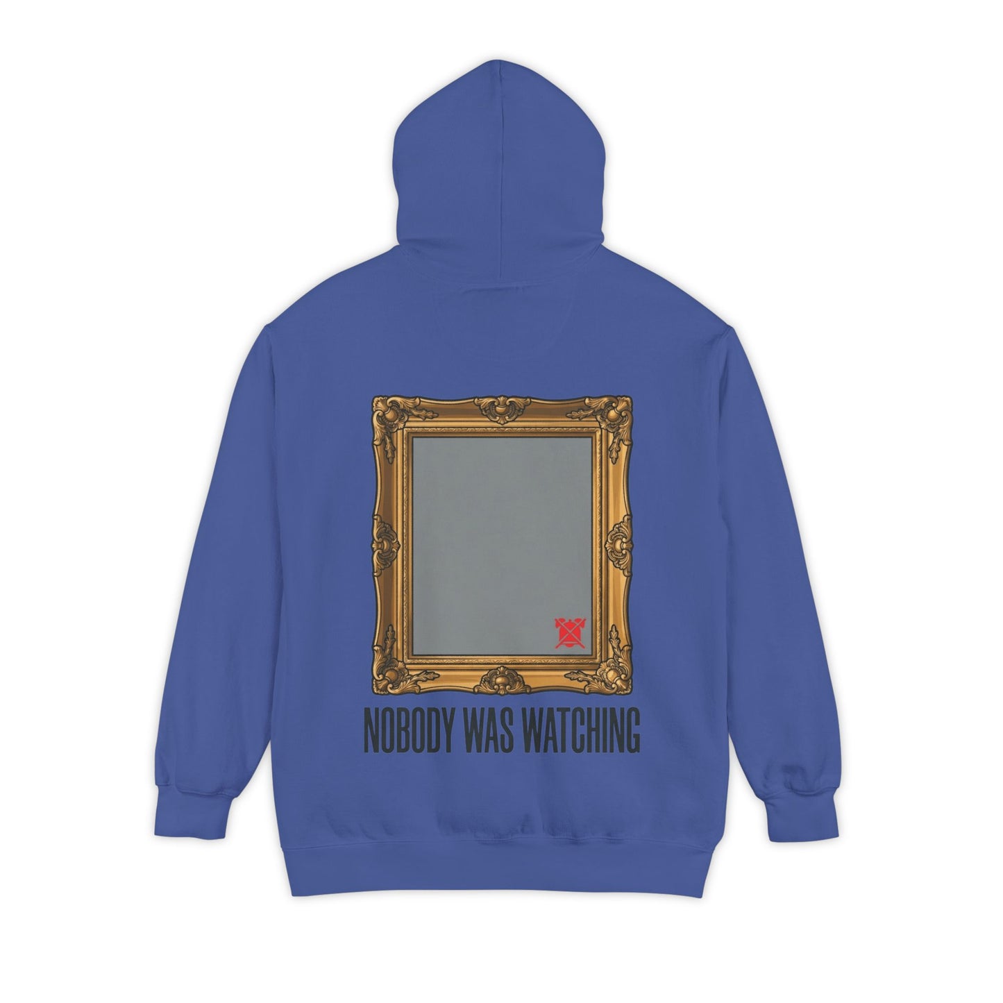 "Nobody Was Watching" Garment-Dyed Hoodie