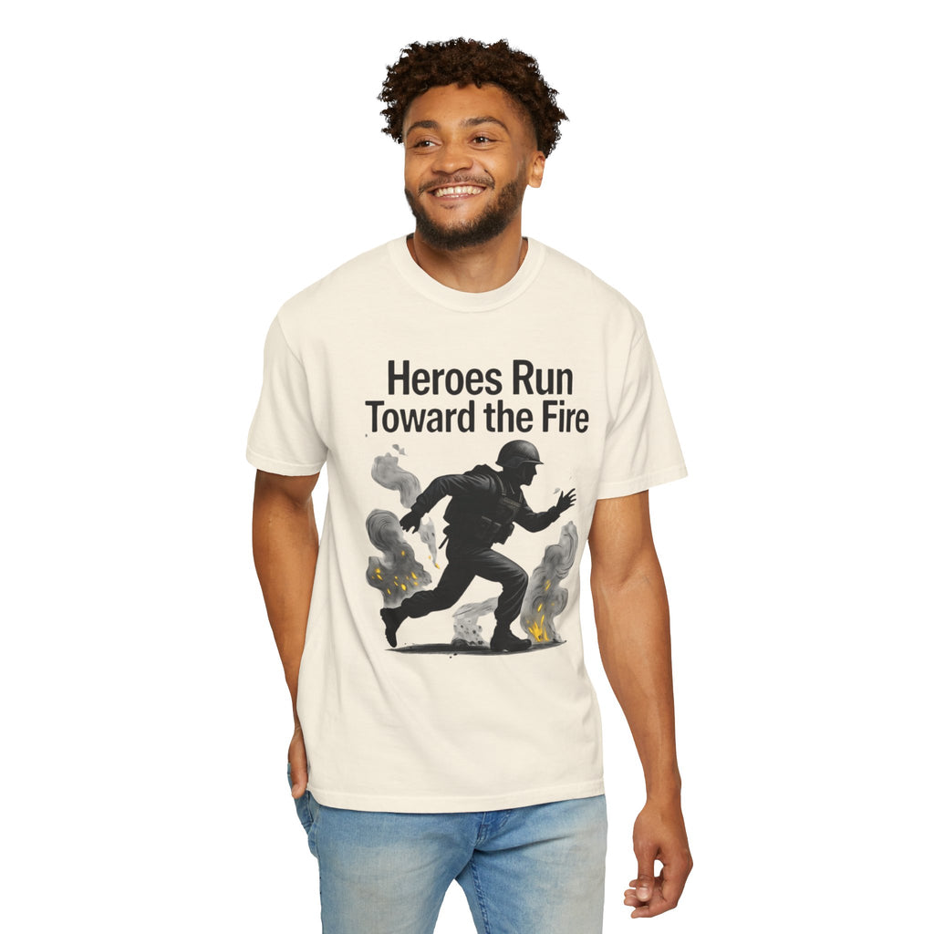 "Heros Run to Fire" Unisex Garment-Dyed T-shirt