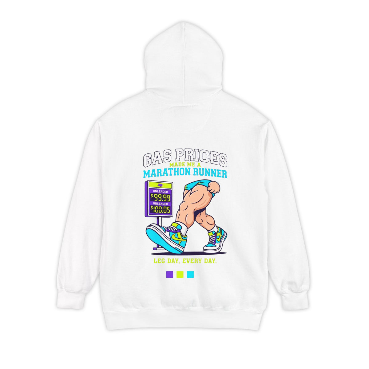 Color: White | Gas Prices Made Me a Marathon Runner Garment-Dyed Hoodie
