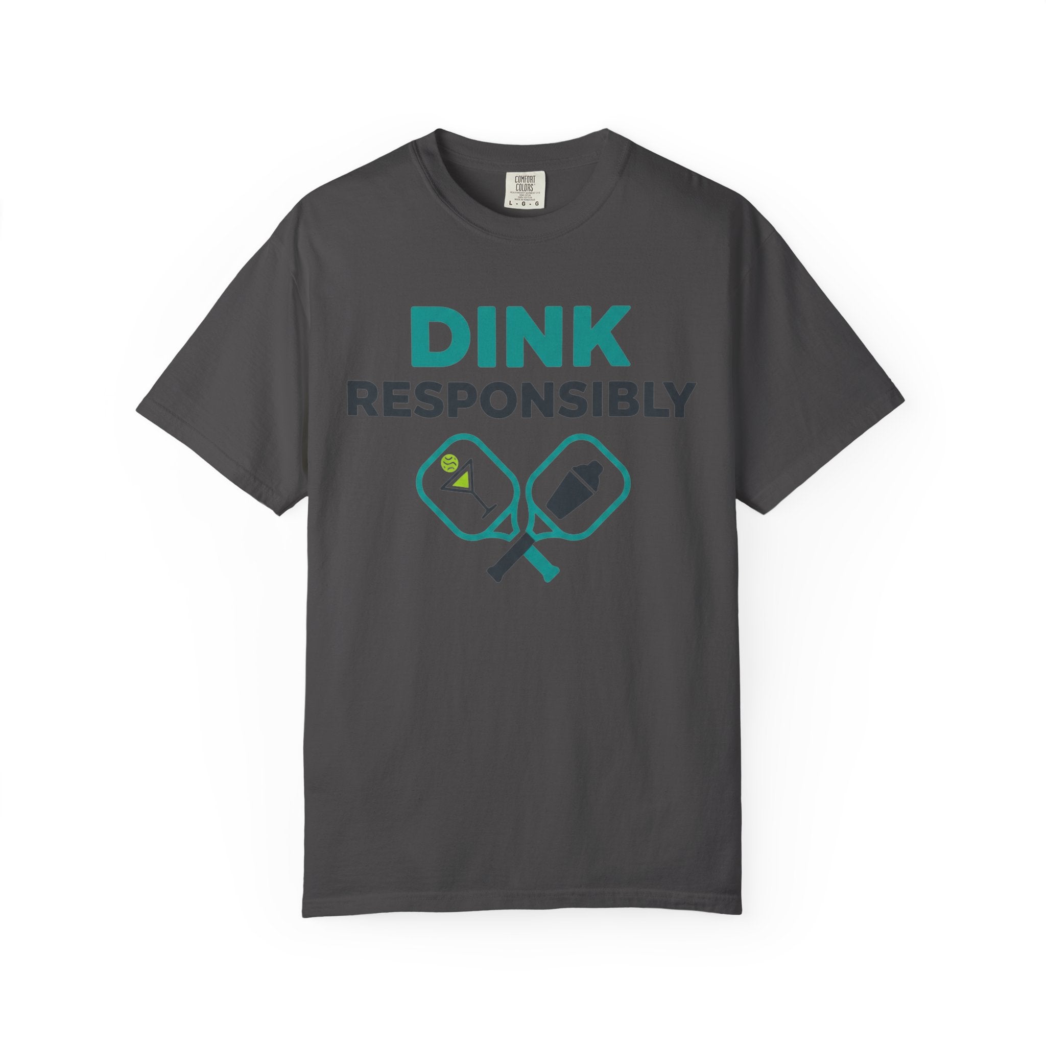 "Dink Responsibly 2" Unisex Garment-Dyed T-shirt