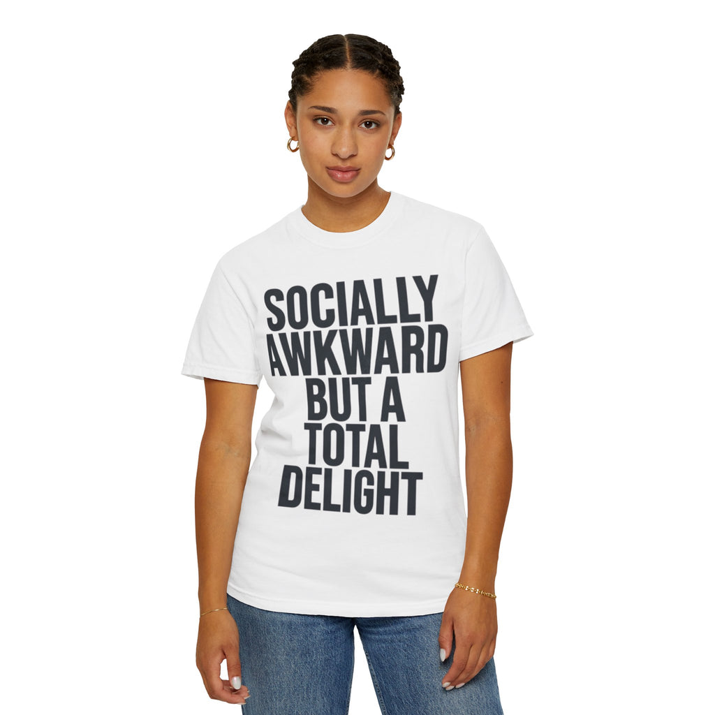 "Socially Awkward But A Total Delight" Unisex Garment-Dyed Tee