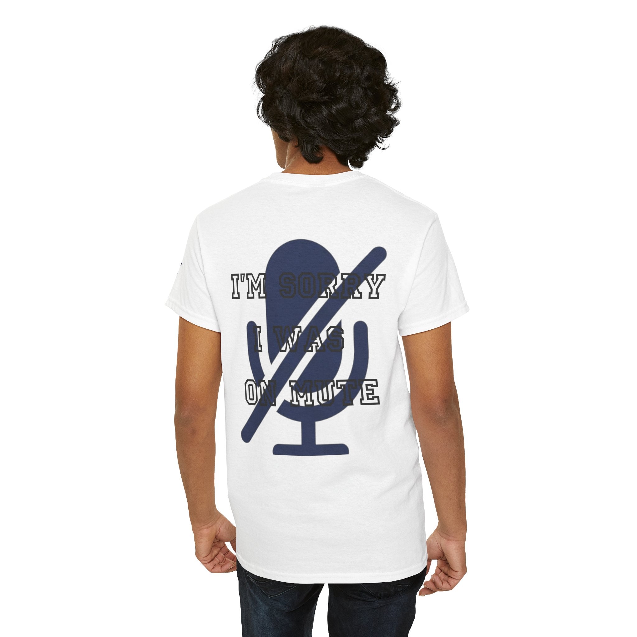"I'm Sorry I Was On Mute" Premium Graphic Tee