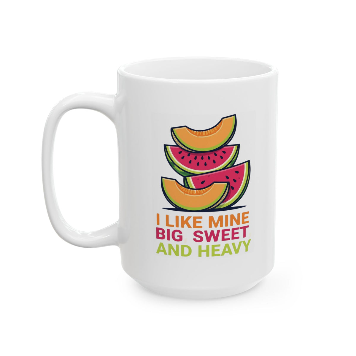 "Big Sweet and Heavy" White Ceramic Mug