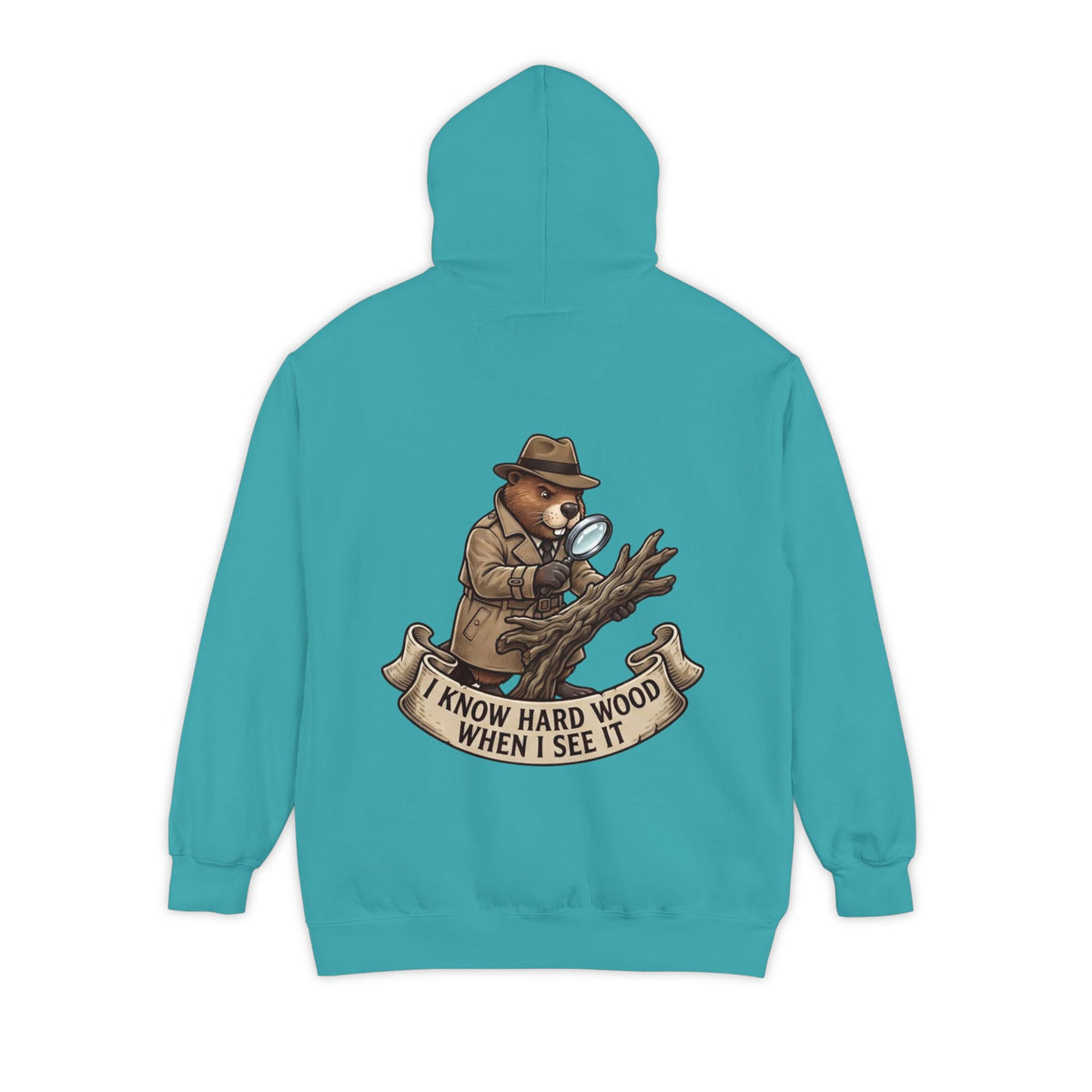 Color: Seafoam | I Know Hard Wood Garment-Dyed Hoodie