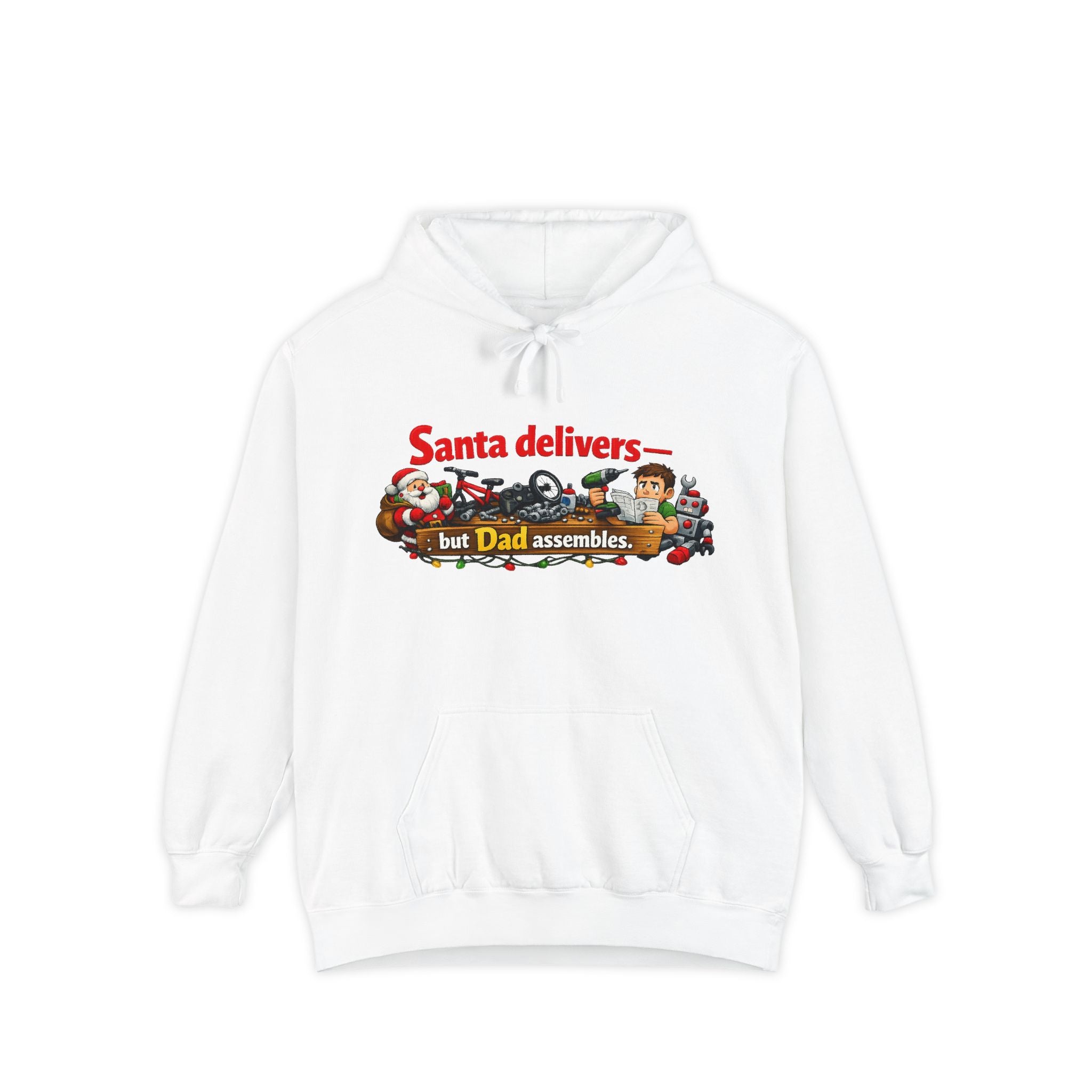 Santa's Easy Job - Dad's Assembly Hell | Garment-Dyed Hoodie — AttitudeShirts