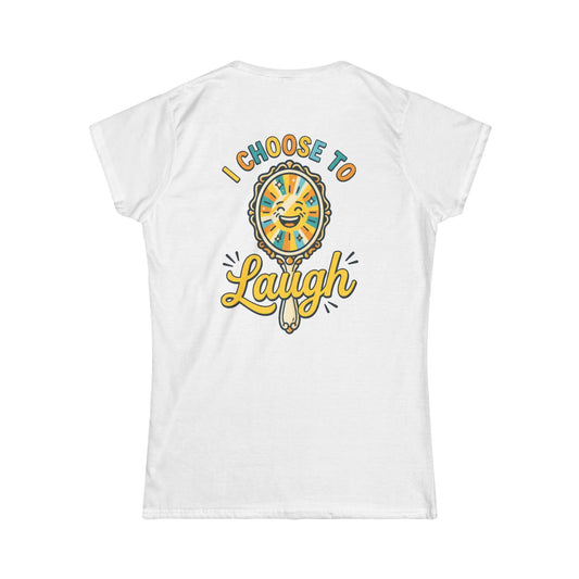 Color: White | I Choose to Laugh Women's Tee
