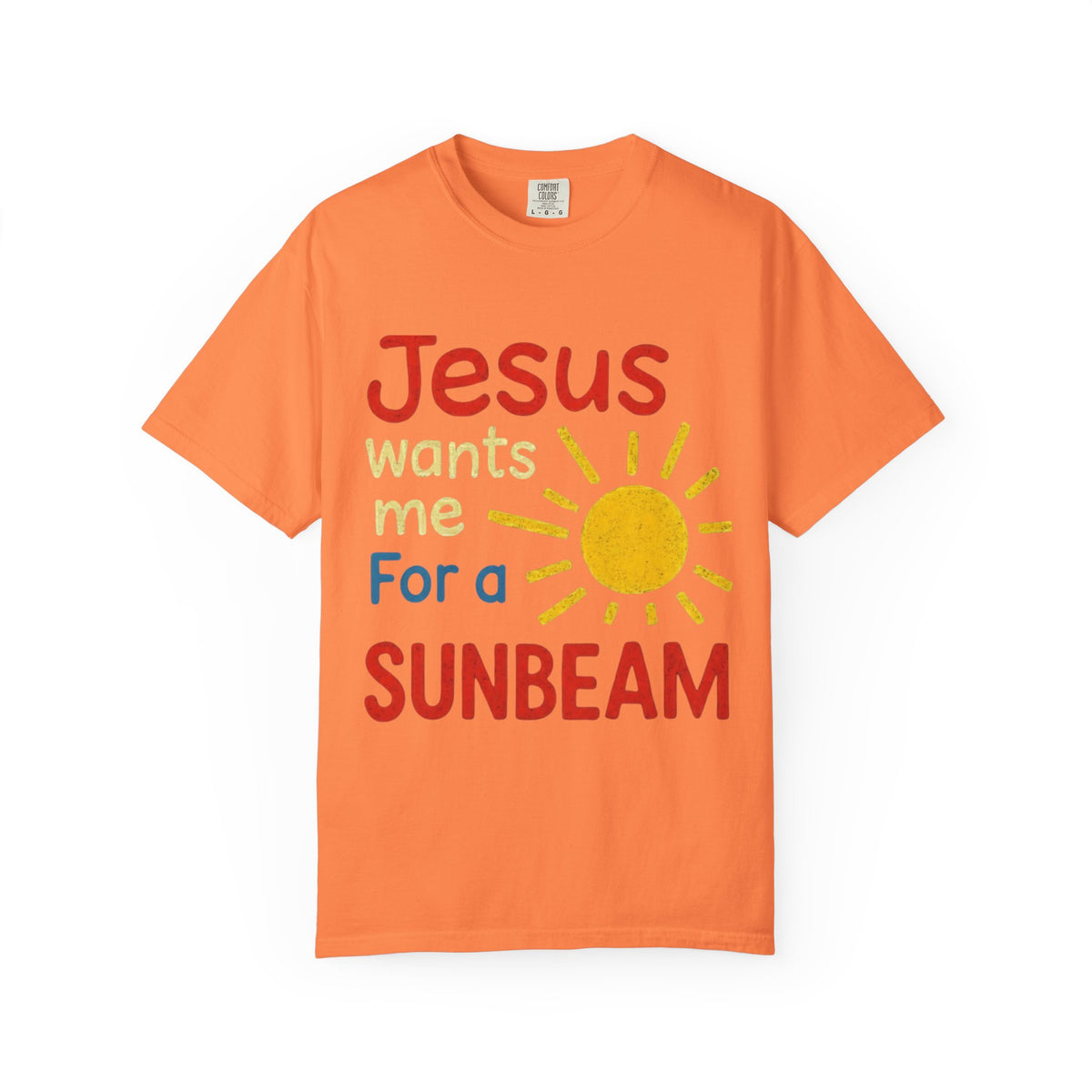 Color: Melon | Jesus Wants Me For A Sunbeam T-Shirt