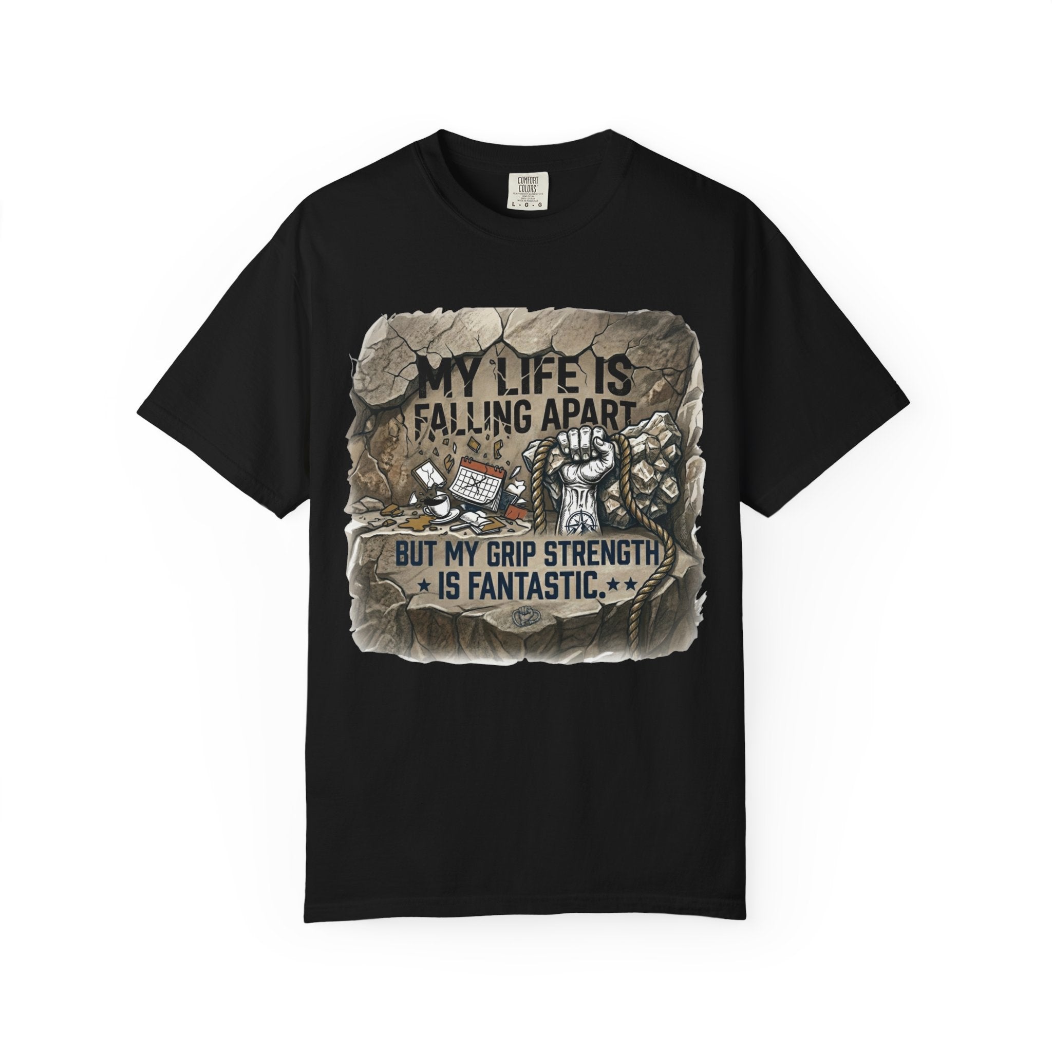 "My Grip Strength is Fantastic" Unisex Garment-Dyed Tee
