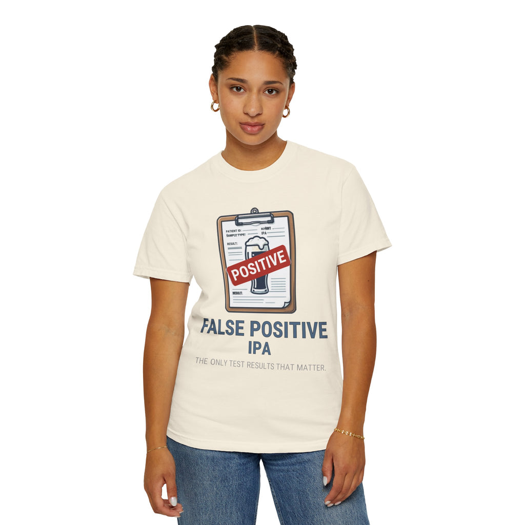 "False Positive IPA" Unisex Garment-Dyed Tee