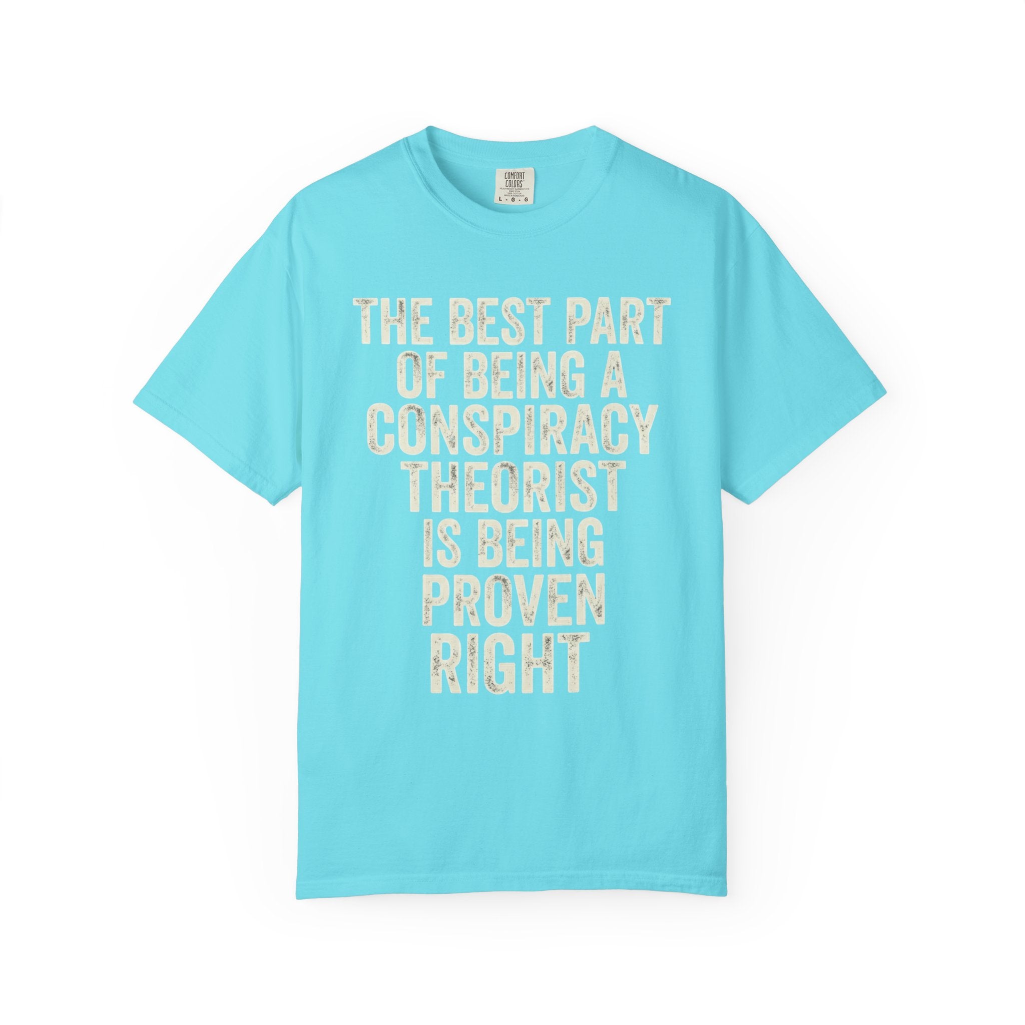 "Conspiracy Theorist" Unisex Garment-Dyed Tee