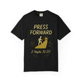 "Press Forward" Unisex Garment-Dyed T-shirt
