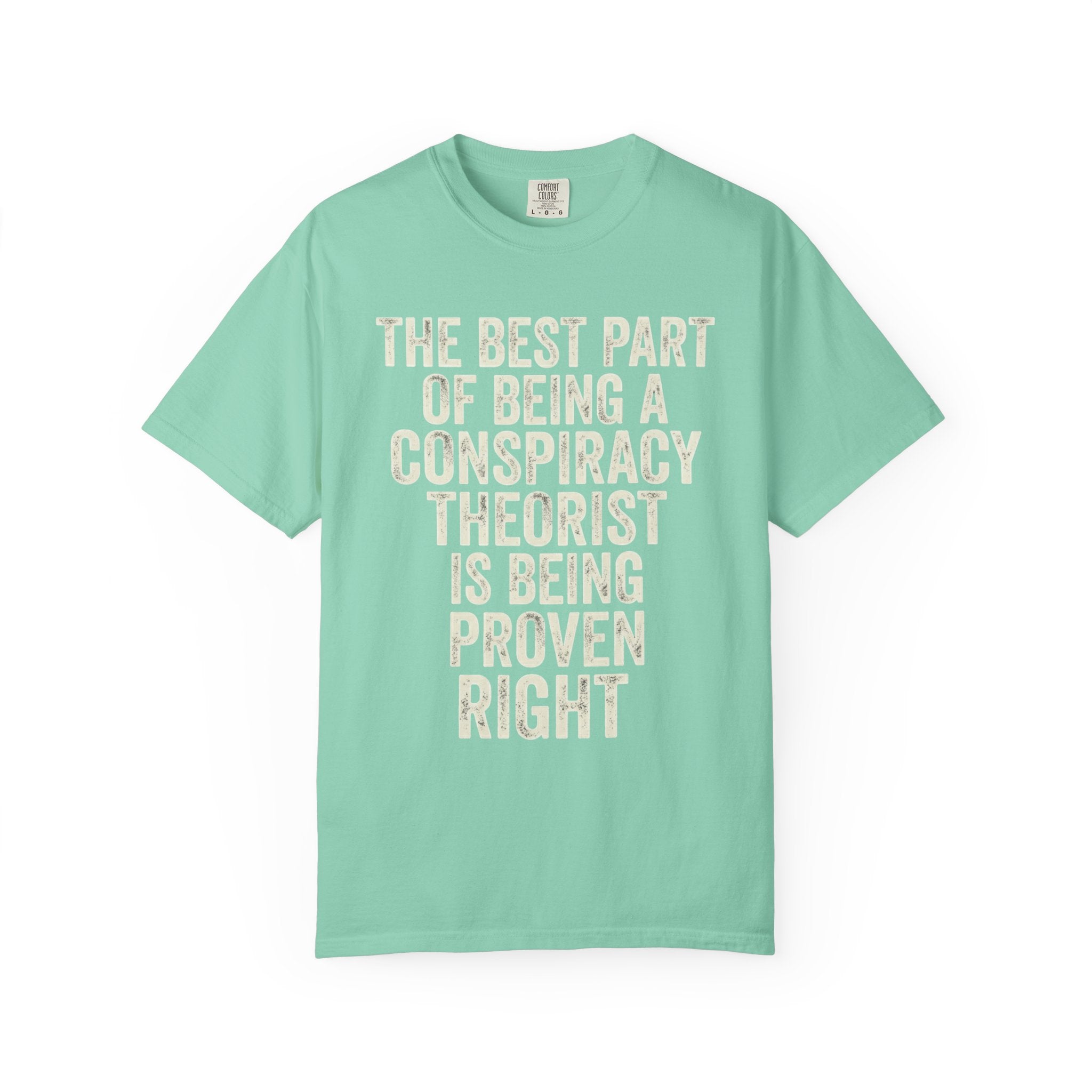 "Conspiracy Theorist" Unisex Garment-Dyed Tee