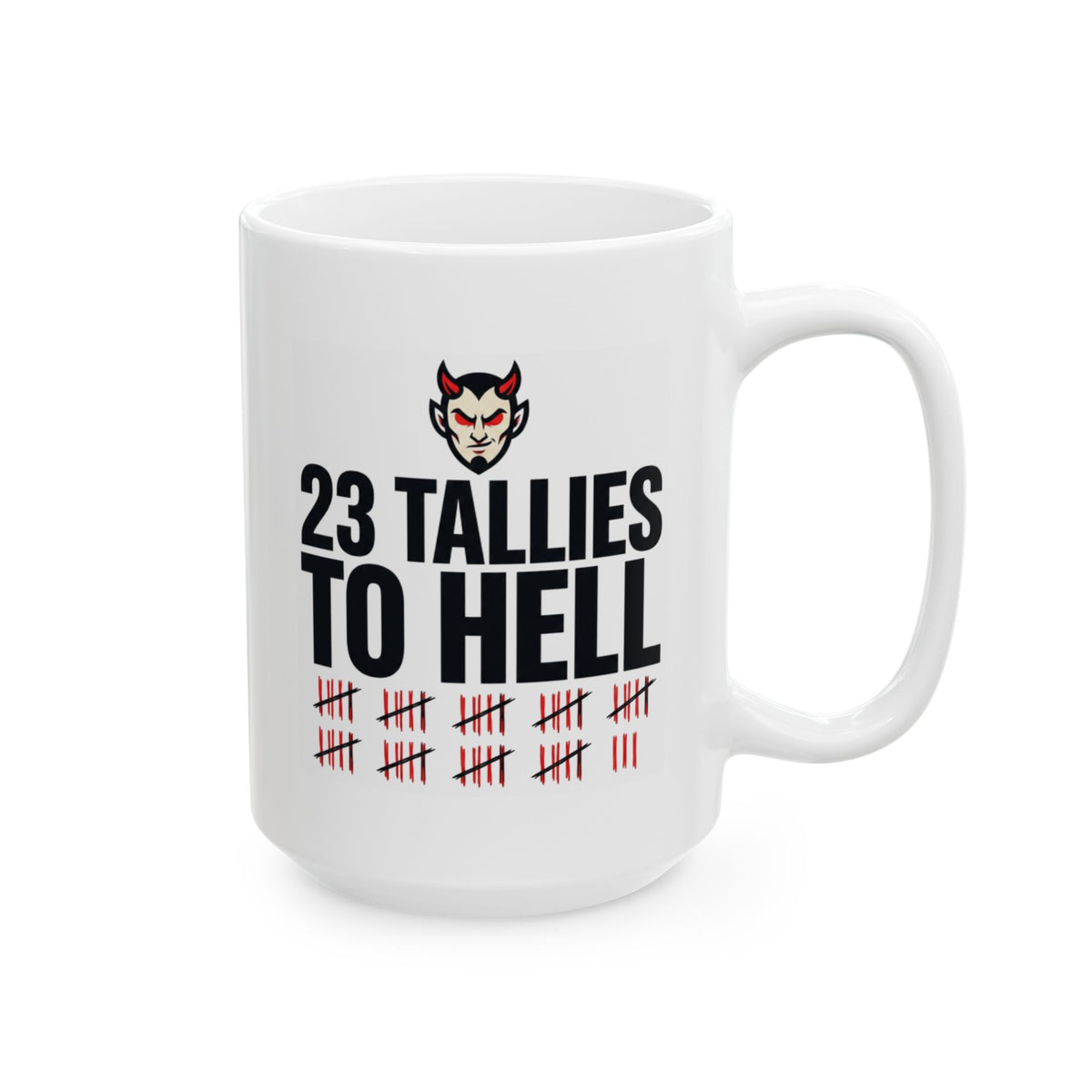 "Tallies to Hell" White Ceramic Mug