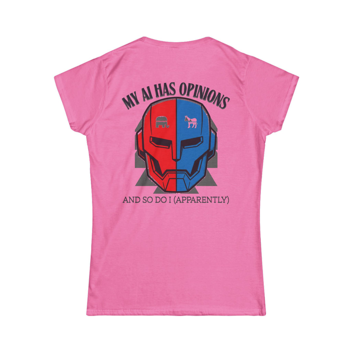 "My AI Has Opinions" Women's Tee