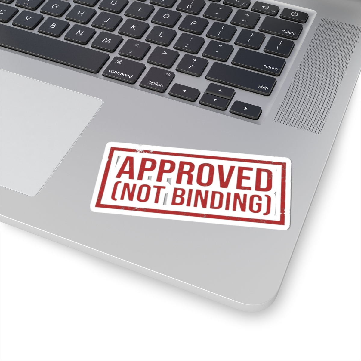 "Approved (Not Binding)" Sticker