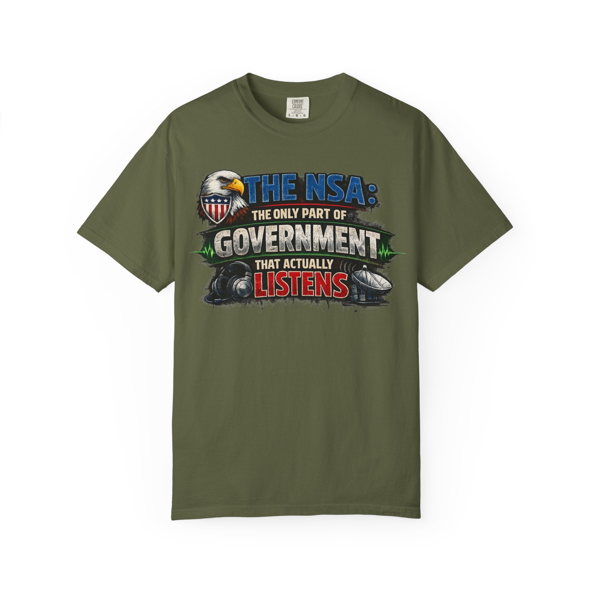 "The NSA Listens T-Shirt" Unisex Garment-Dyed T-shirt