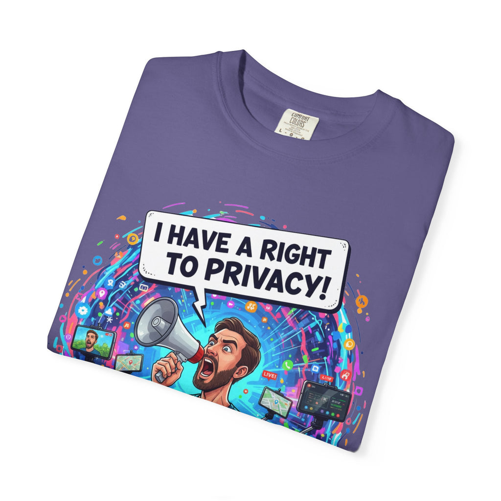 "The Right to Privacy"  Unisex Garment-Dyed T-shirt