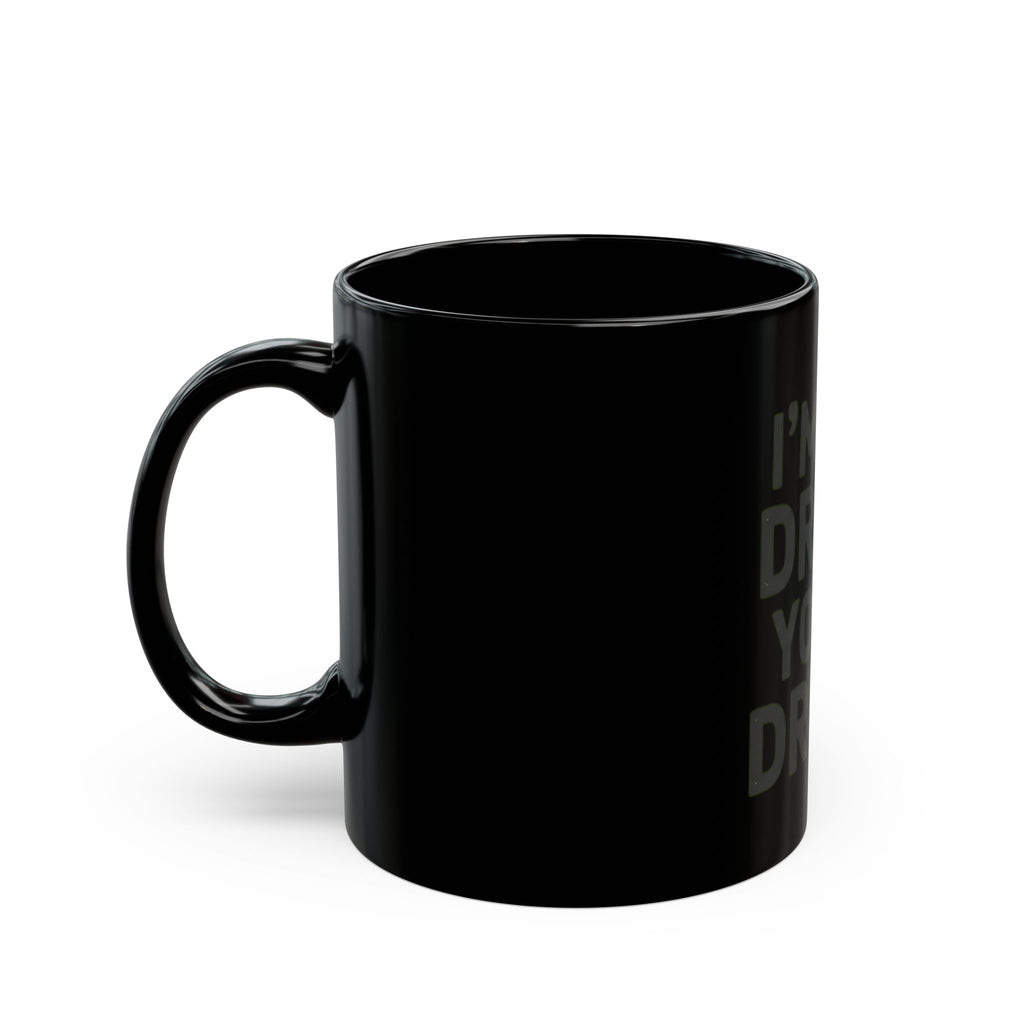 "I'm Not Drunk" Black Ceramic Mug