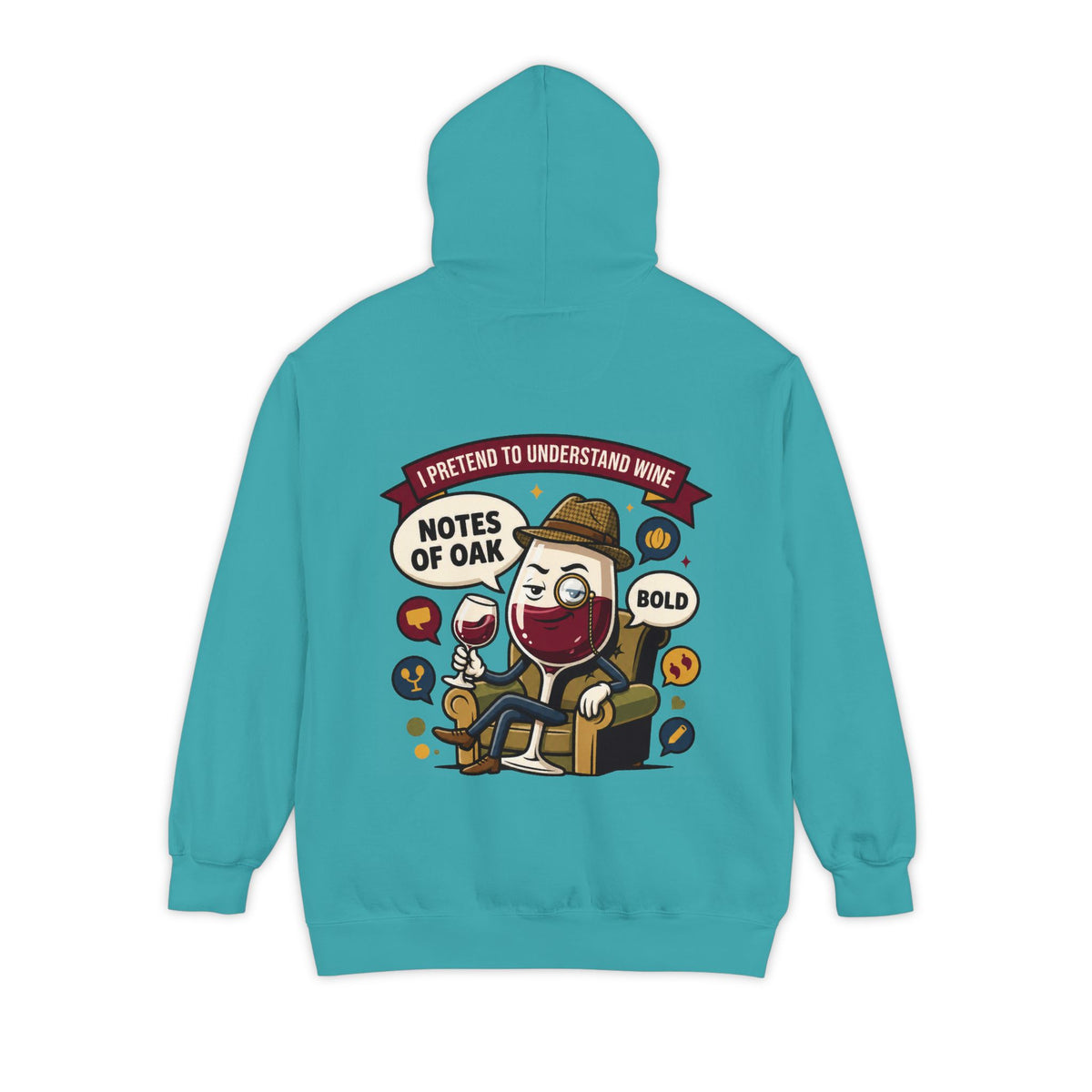 Color: Seafoam | I Pretend To Understand Wine Garment-Dyed Hoodie