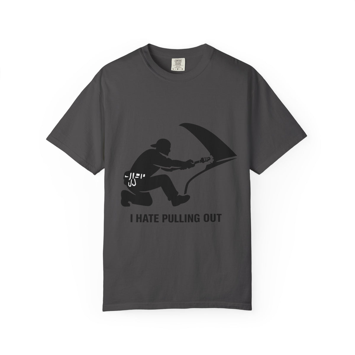 Color: Graphite | I Hate Pulling Out Mechanic Unisex Garment-Dyed T-shirt
