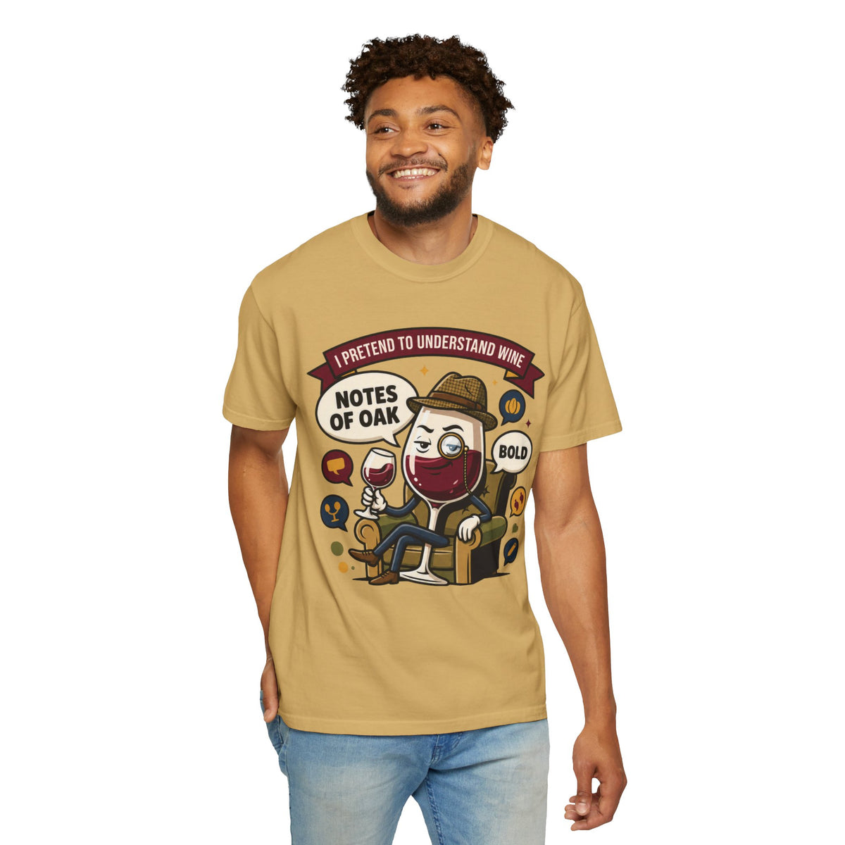 Color: Mustard | I Pretend To Understand Wine Unisex Garment-Dyed Tee