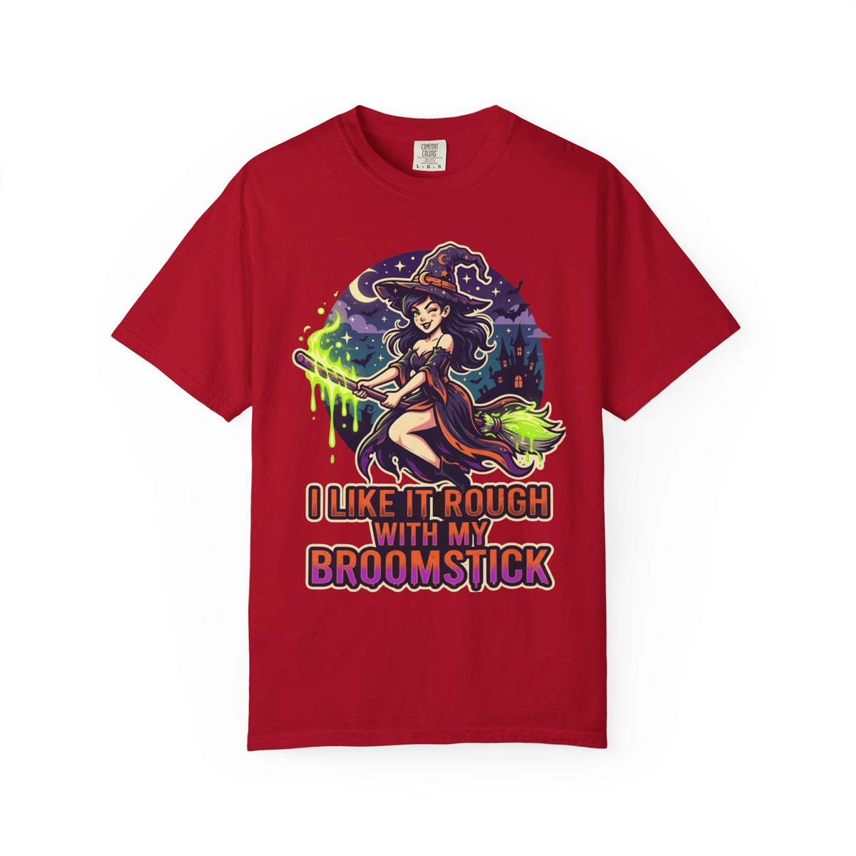 Color: Red | I Like It Rough With My Broomstick Unisex Garment-Dyed Tee
