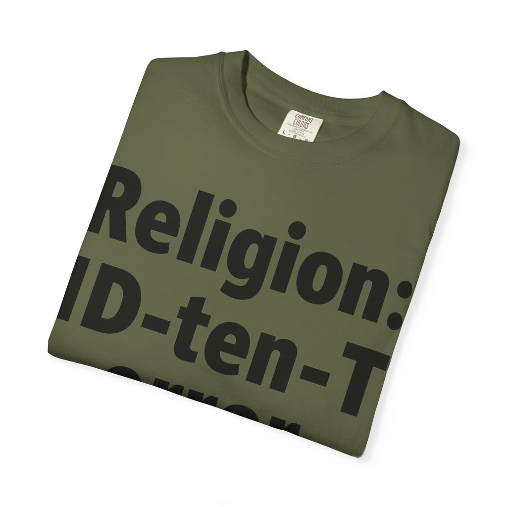 "Religion: ID-10-T Error" Unisex Garment-Dyed T-shirt