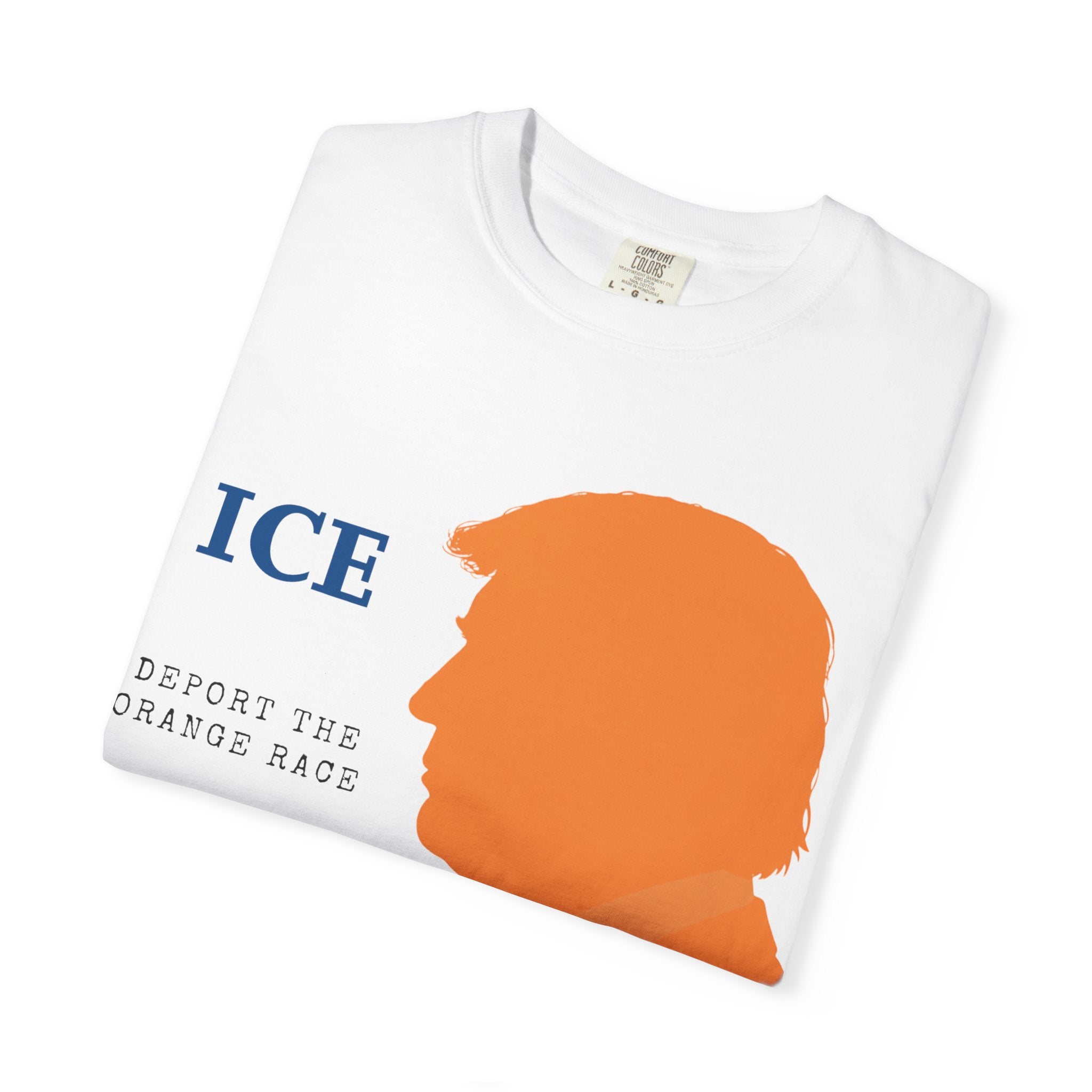 "Deport the Orange Race" Unisex Garment-Dyed T-shirt
