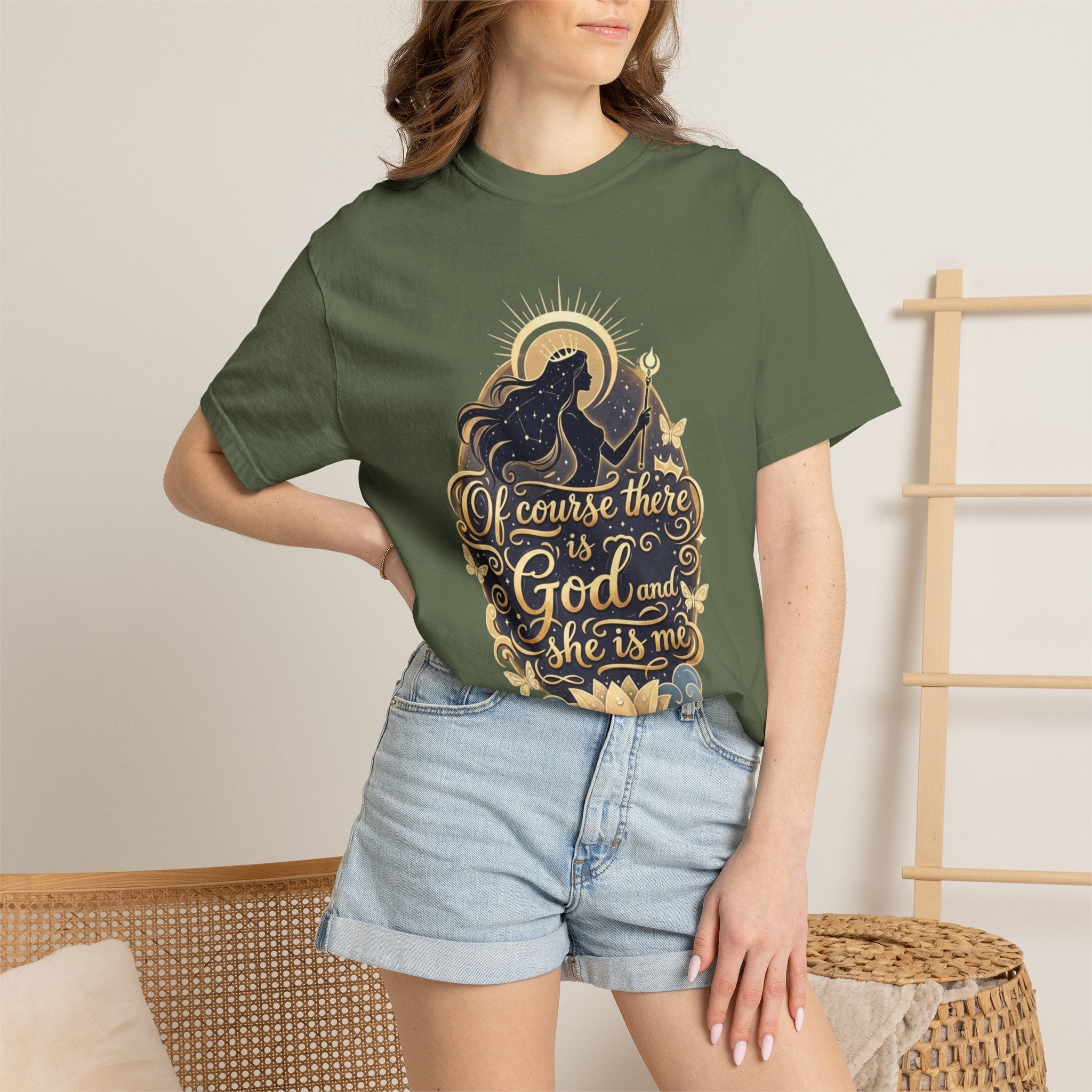 "Of Course There Is God, And She Is Me" Unisex Garment-Dyed T-shirt