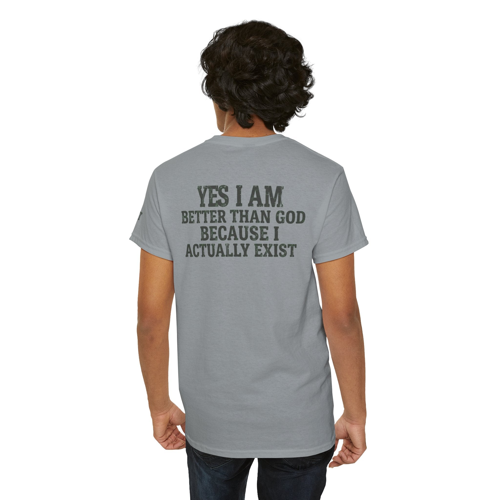 "Better than God" Premium Graphic Tee