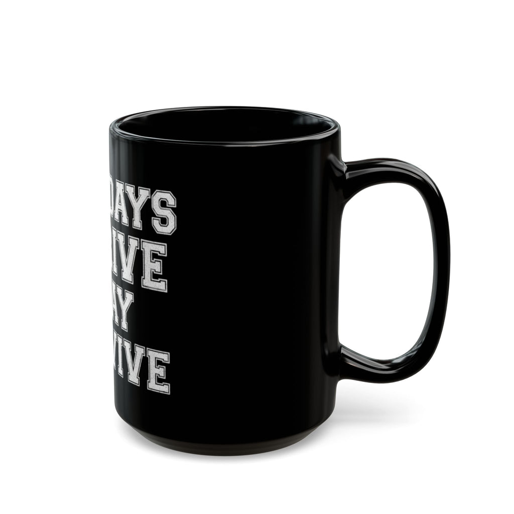 "Some Days I Thrive" Black Ceramic Mug