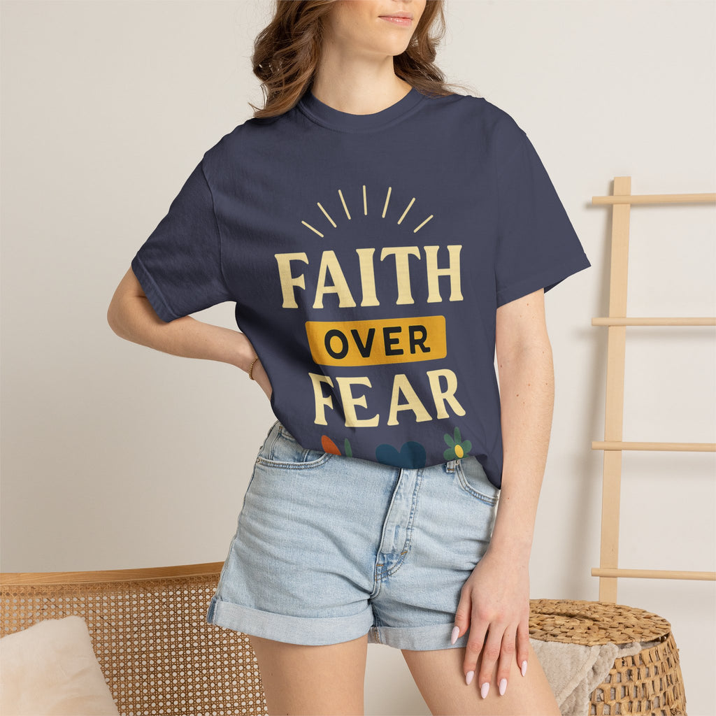 “Faith Over Fear” Unisex Garment-Dyed T-shirt