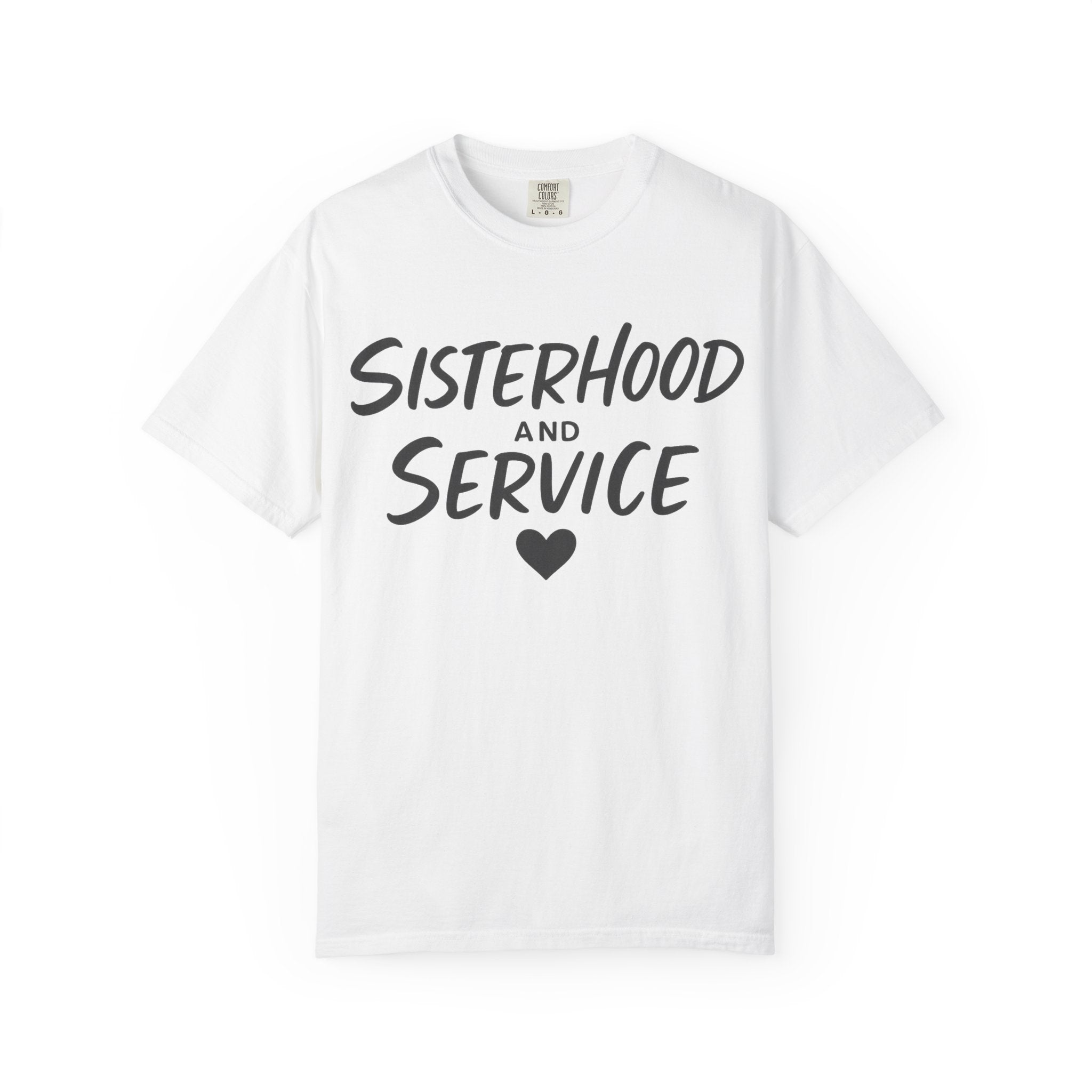 "Sisterhood and Service" Unisex Garment-Dyed T-shirt
