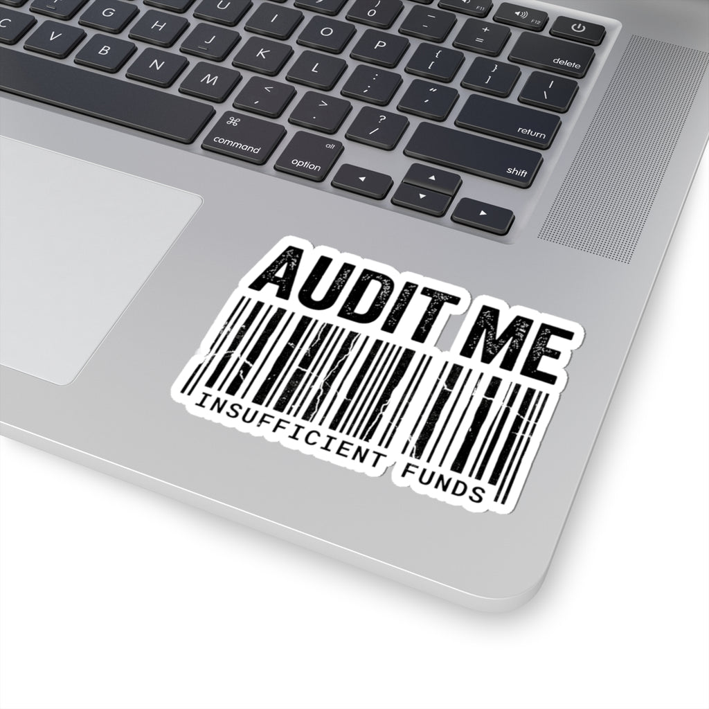 Audit Me, I Dare You | Kiss-Cut Sticker — AttitudeShirts