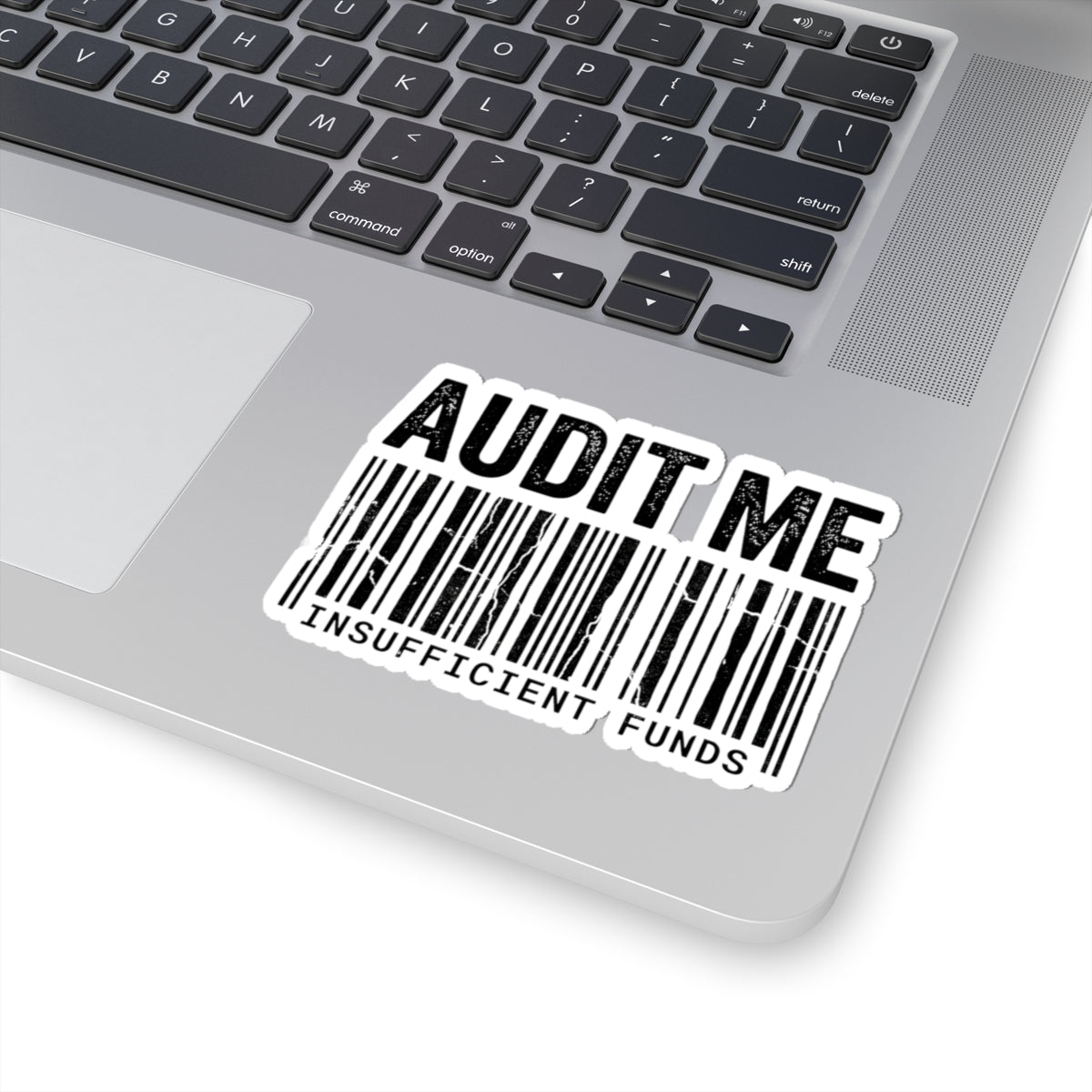 Audit Me, I Dare You | Kiss-Cut Sticker — AttitudeShirts
