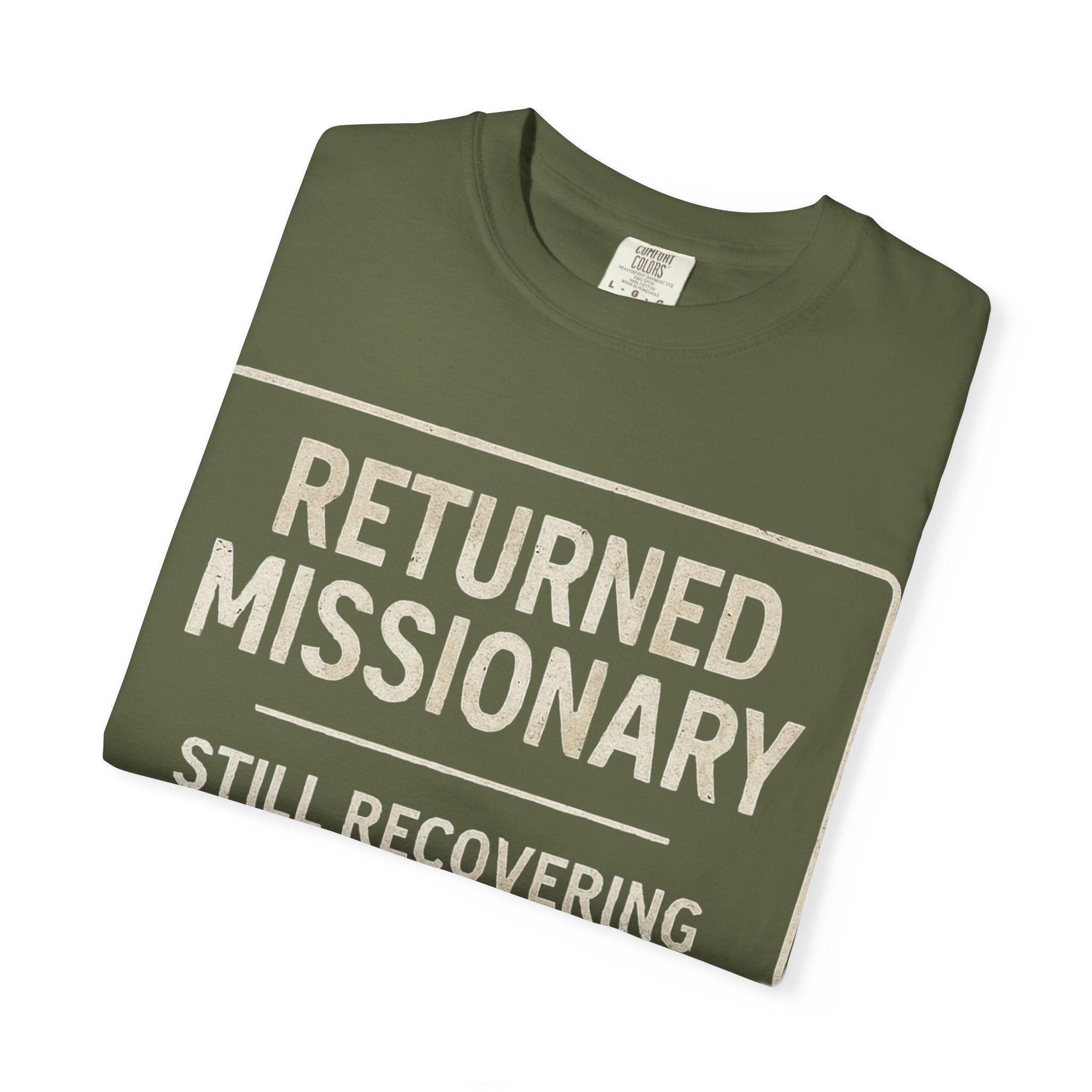 "Returned Missionary (Still Recovering)" Unisex Garment-Dyed T-shirt