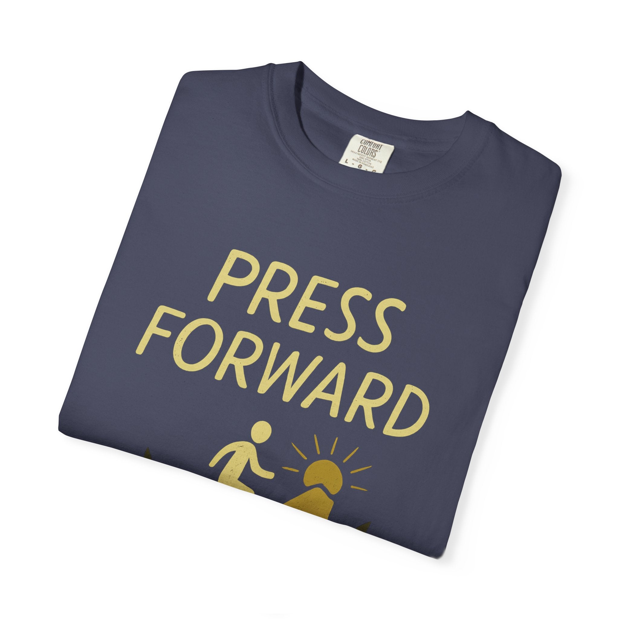 "Press Forward" Unisex Garment-Dyed T-shirt
