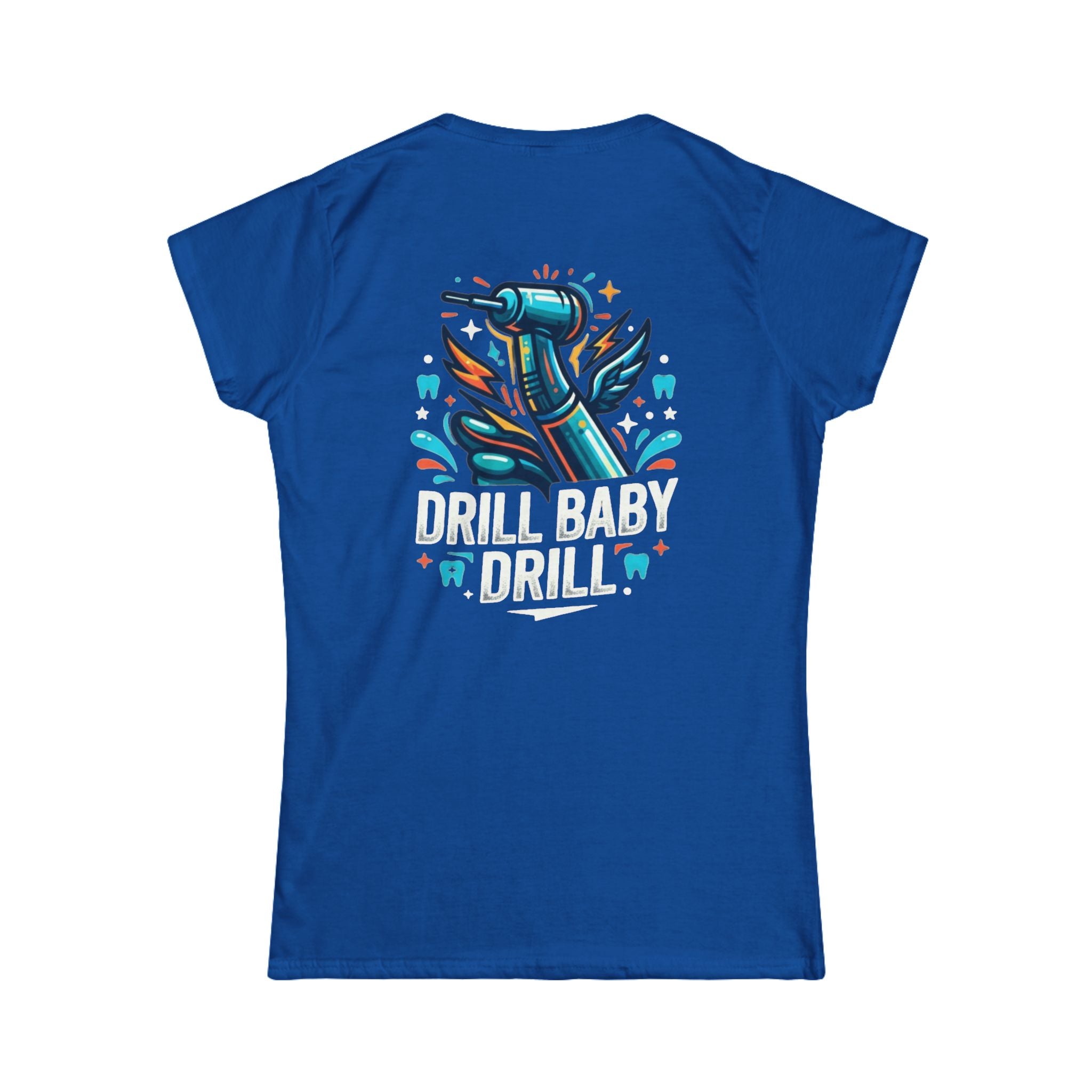 "Drill Baby Drill" Women's Tee