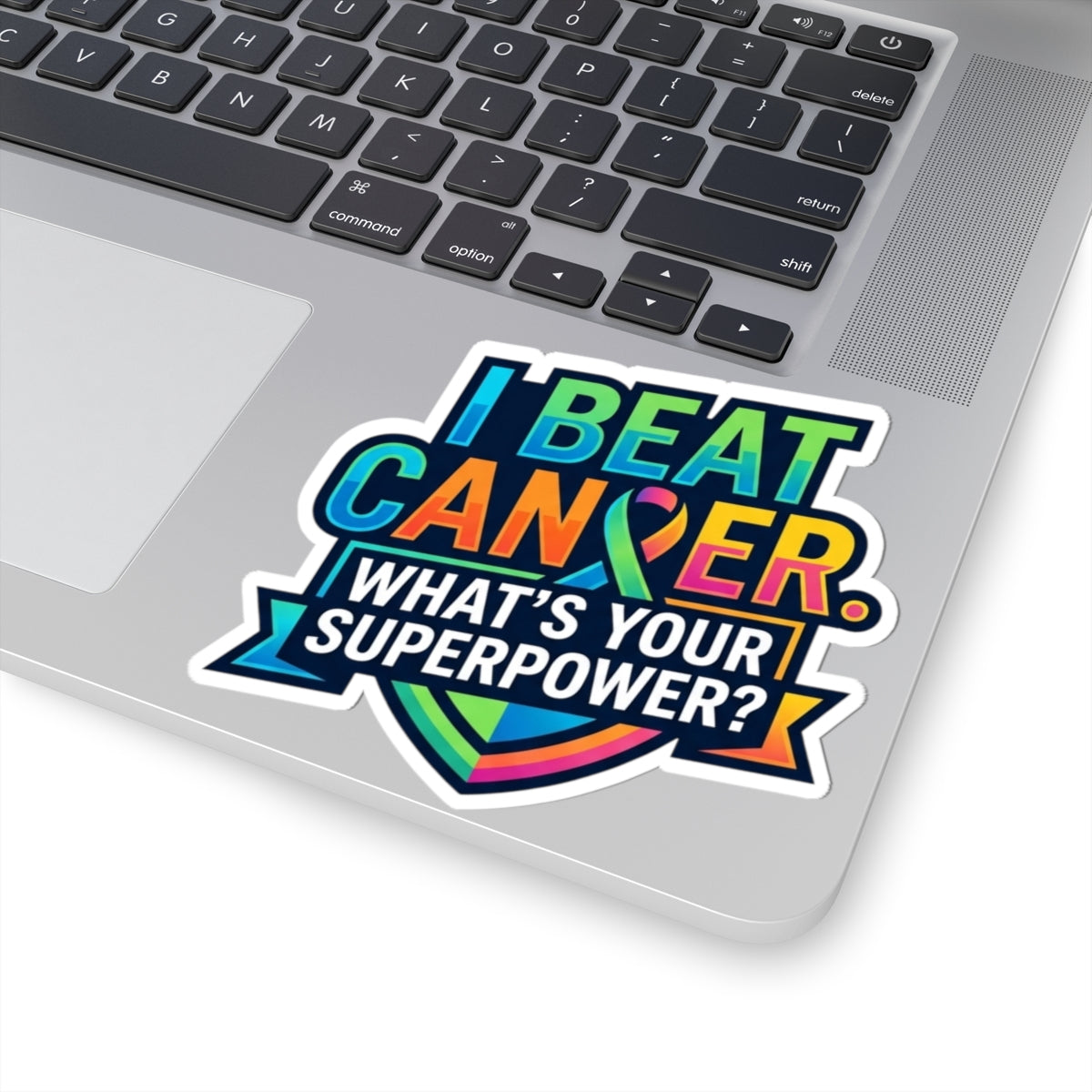 "I Beat Cancer - What is Your Superpower" Sticker — Main